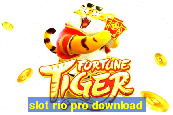 slot rio pro download