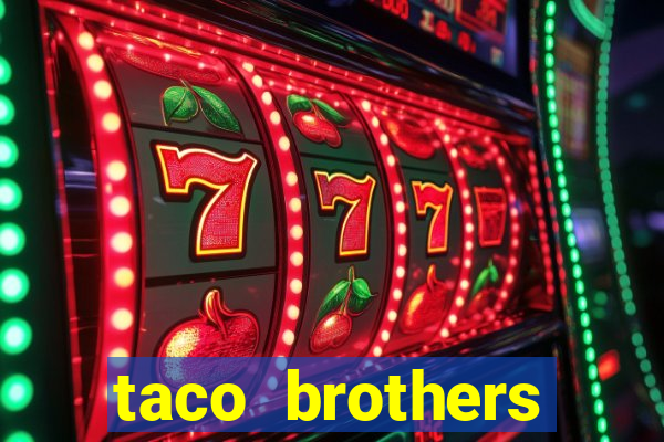 taco brothers derailed slot free play