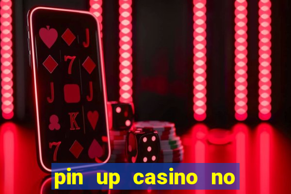 pin up casino no deposit bonus code