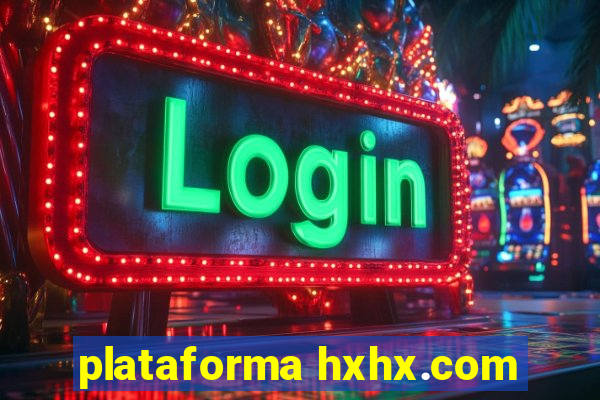 plataforma hxhx.com