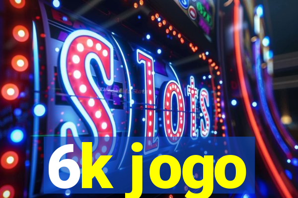 6k jogo