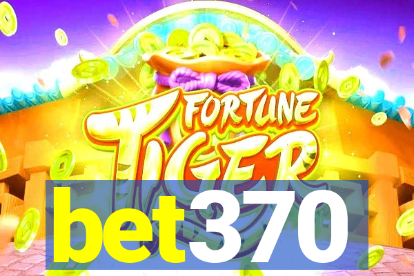 bet370