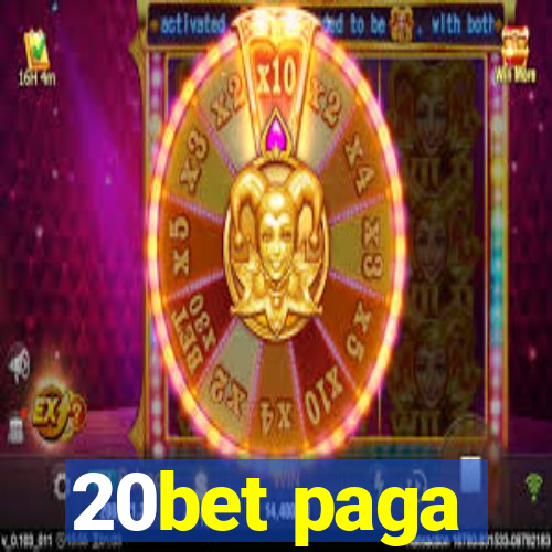 20bet paga