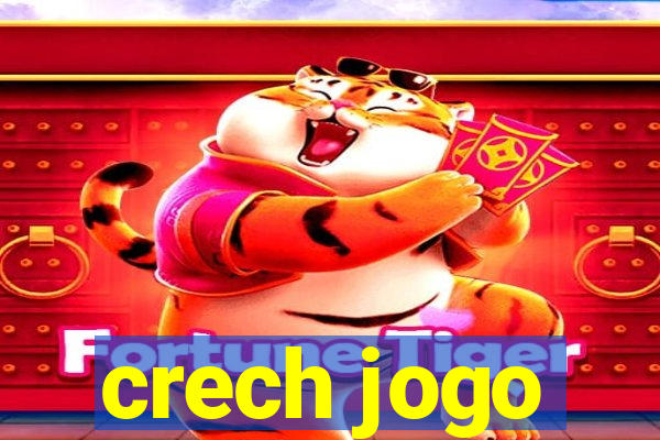 crech jogo