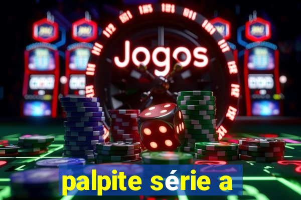 palpite série a