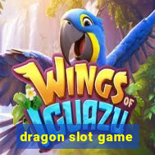 dragon slot game