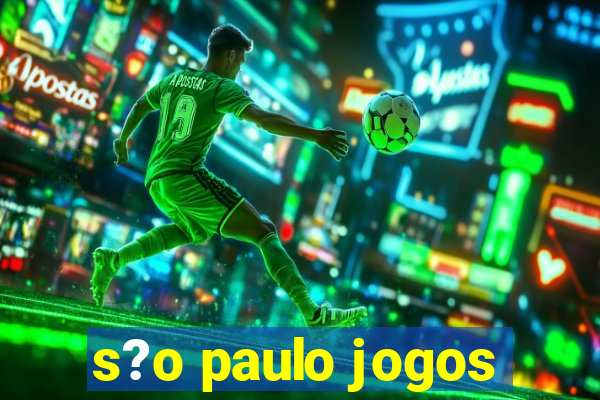 s?o paulo jogos