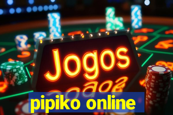 pipiko online