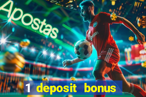 1 deposit bonus casino canada