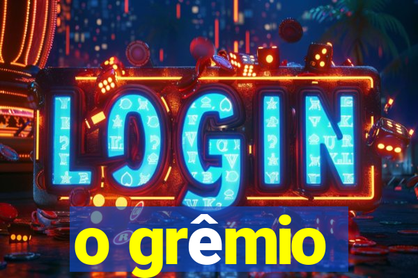 o grêmio