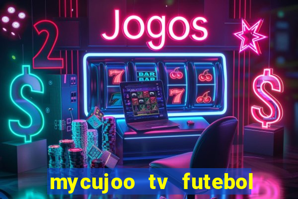 mycujoo tv futebol ao vivo