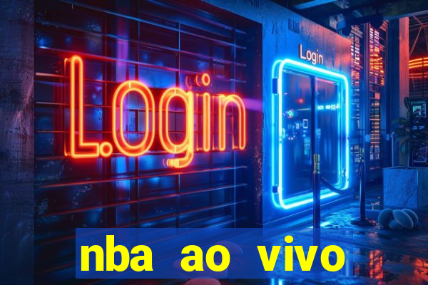 nba ao vivo gr谩tis celular