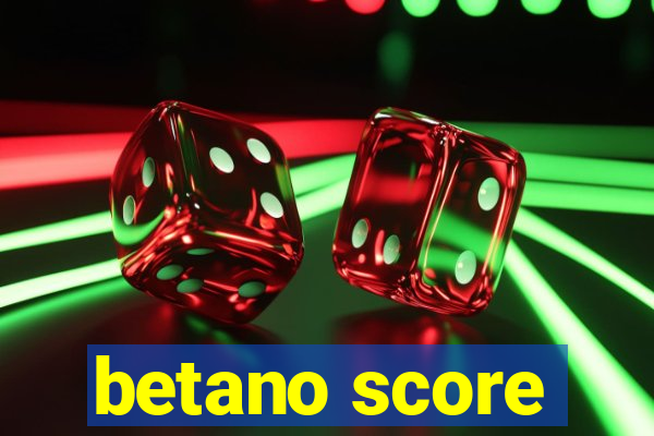 betano score