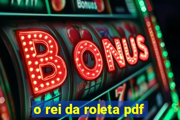 o rei da roleta pdf