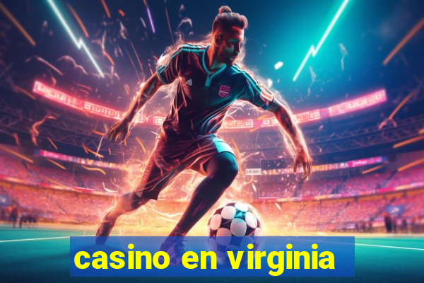 casino en virginia