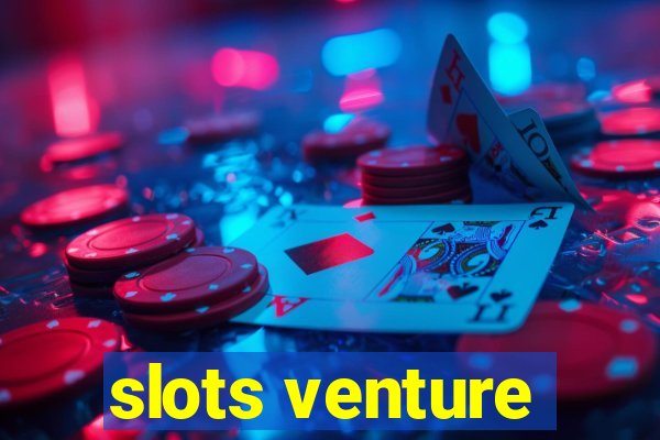 slots venture