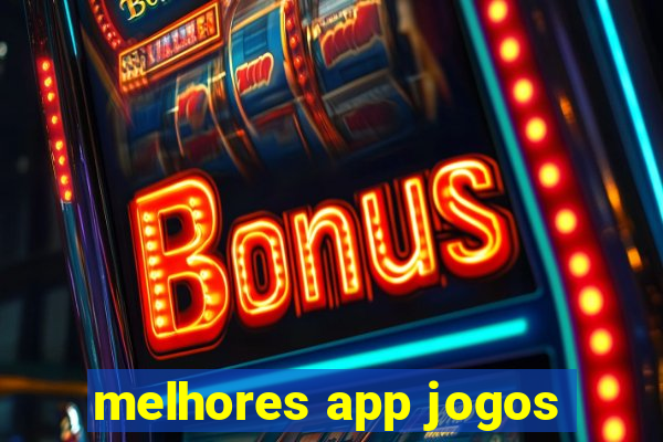 melhores app jogos