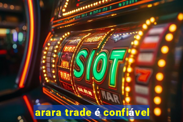 arara trade é confiável