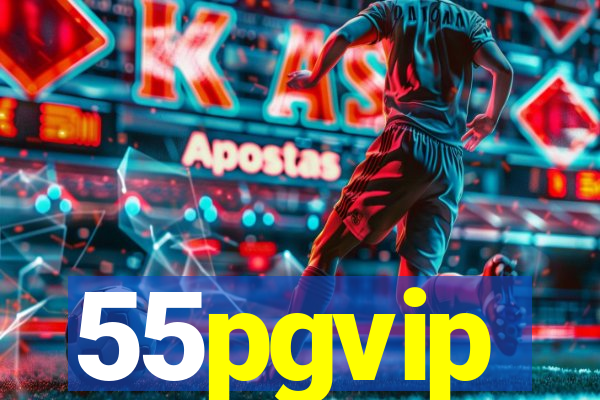 55pgvip