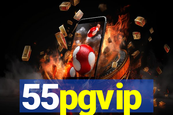 55pgvip