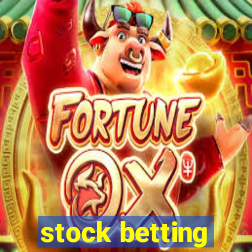 stock betting