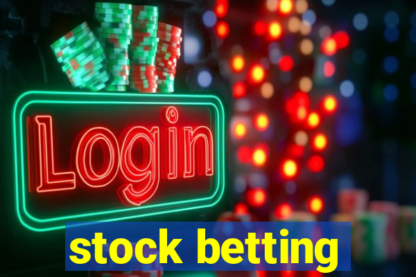 stock betting