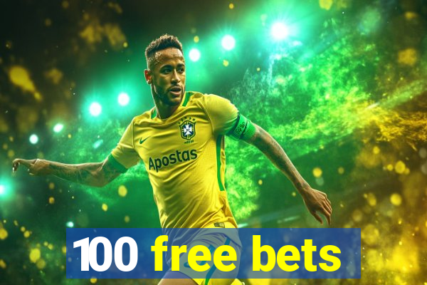 100 free bets