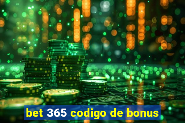 bet 365 codigo de bonus