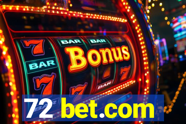 72 bet.com