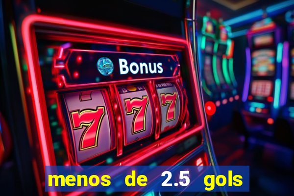 menos de 2.5 gols o que significa