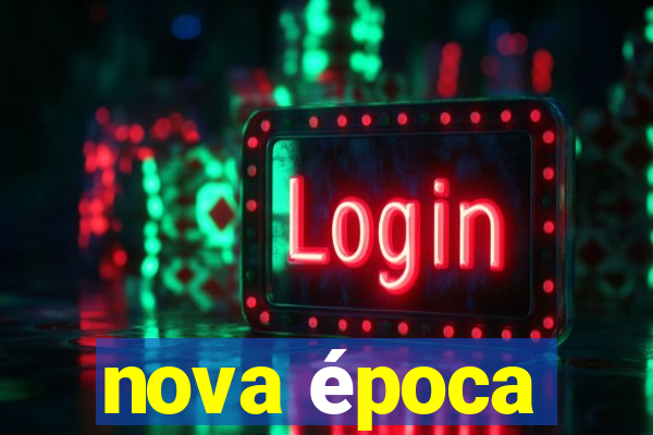 nova época