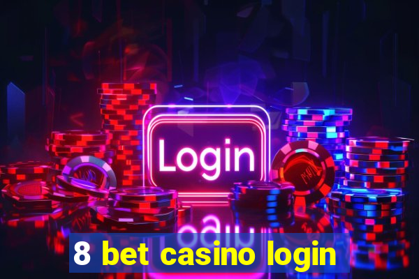 8 bet casino login