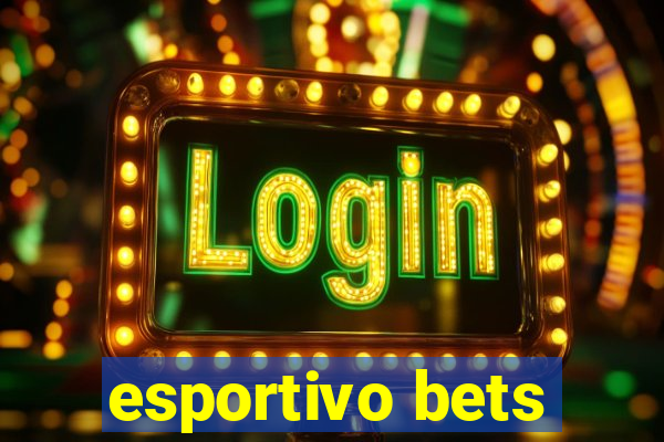 esportivo bets