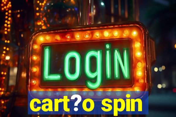 cart?o spin