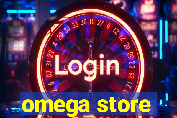 omega store