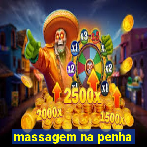 massagem na penha