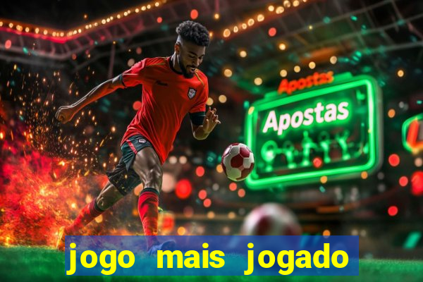 jogo mais jogado no mundo