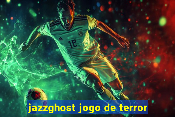 jazzghost jogo de terror