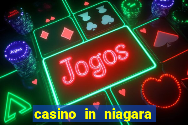 casino in niagara falls ontario canada