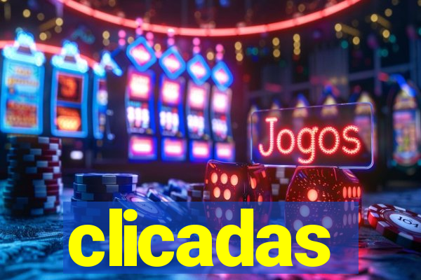 clicadas