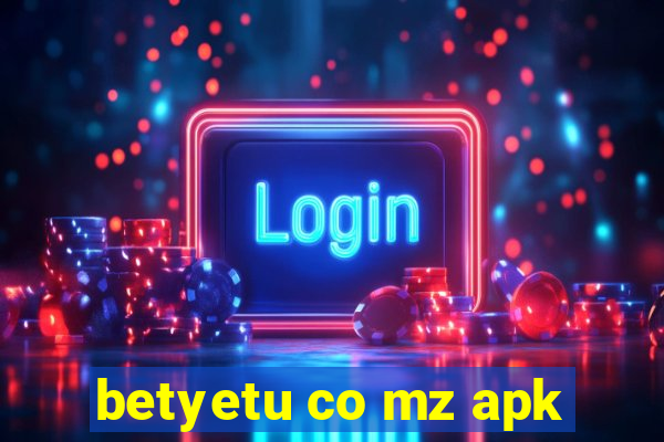 betyetu co mz apk