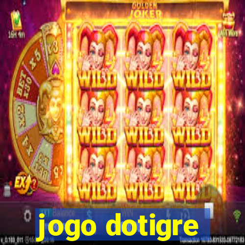 jogo dotigre