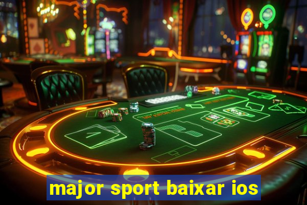 major sport baixar ios