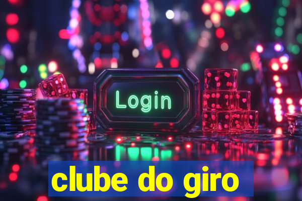 clube do giro