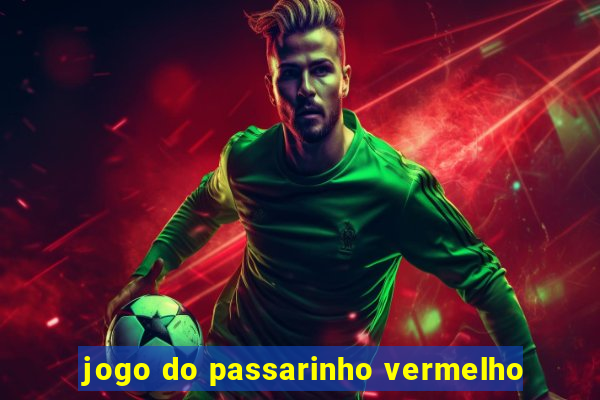 jogo do passarinho vermelho