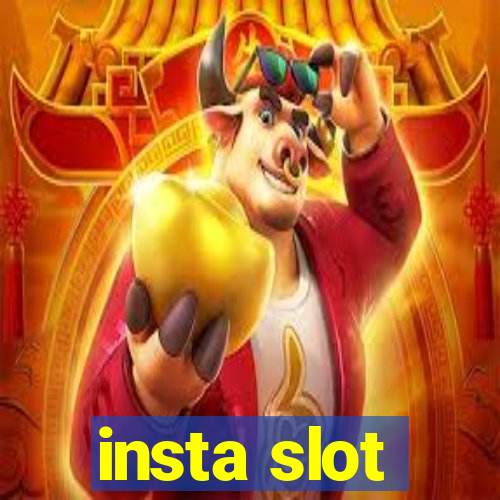 insta slot