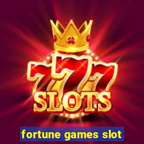 fortune games slot