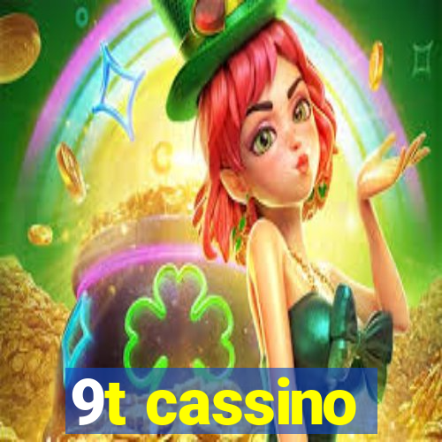 9t cassino