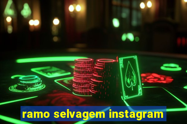 ramo selvagem instagram