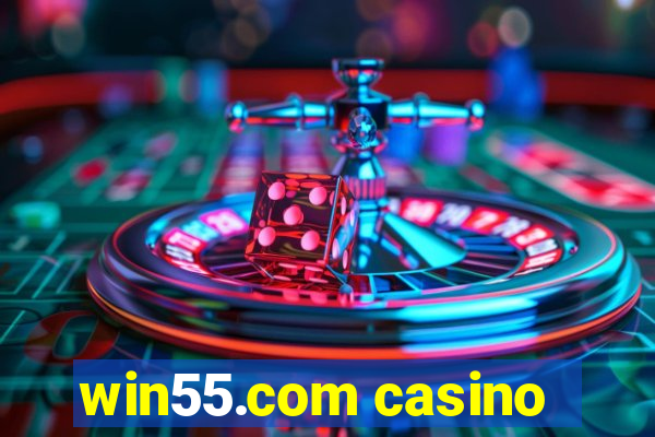 win55.com casino